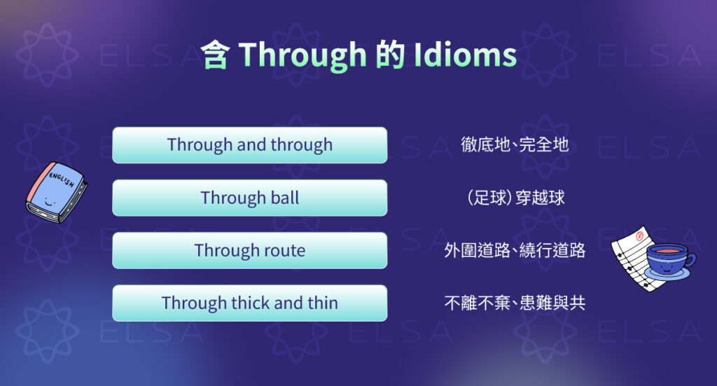 through 搭配的成語 (Idioms)